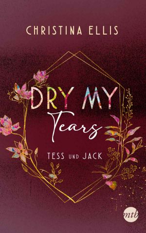 [Ambrose Brothers 02] • Dry my Tears · Tess und Jack